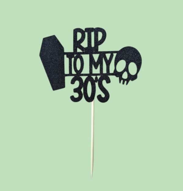RIP To My 30's Topper - Image 2