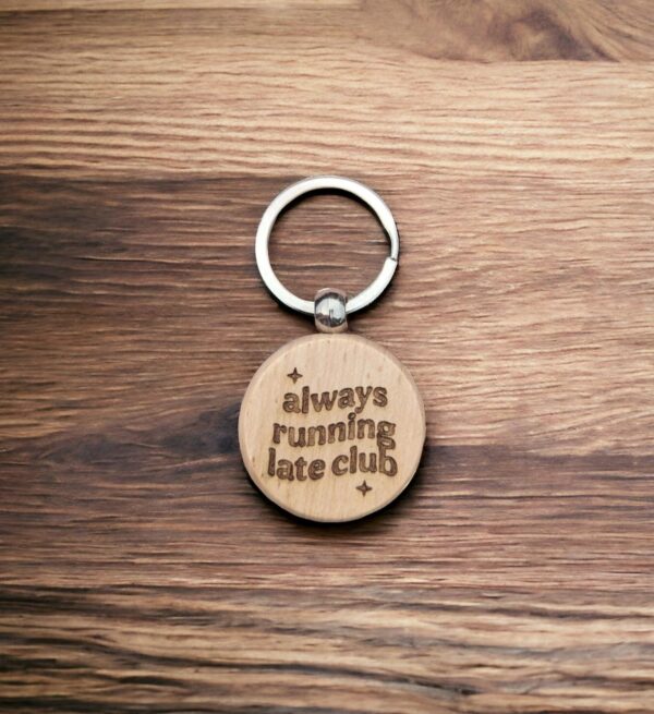 Always Running Late Club Keyring - Image 2