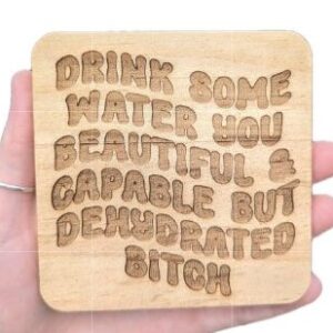 Drink Some Water Laser Engraved Wooden Coaster